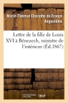 Lettre de la fille de Louis XVI à Bénezech, ministre de l'intérieur