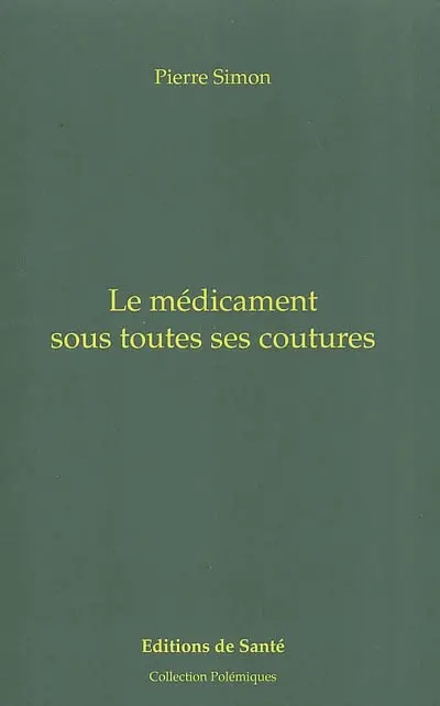 Le médicament sous toutes ses coutures