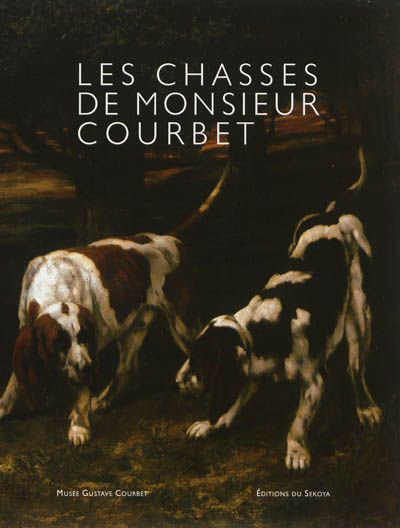 Les chasses de Monsieur Courbet