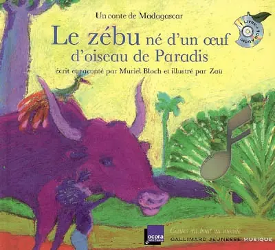 Le zébu né d'un oeuf d'oiseau de paradis : un conte de Madagascar
