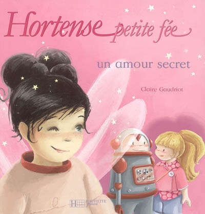 Hortense petite fée. Vol. 2006. Un amour secret
