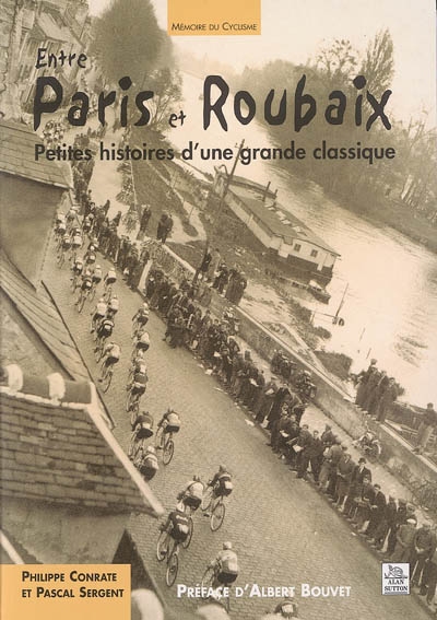 Entre Paris et Roubaix : petites histoires d'une grande classique