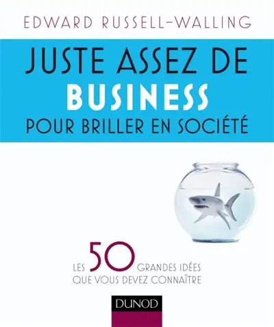Juste assez de business pour briller en société