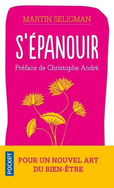 S'épanouir : pour un nouvel art du bien-être