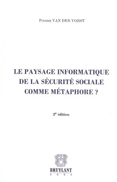 Le paysage informatique de la sécurité sociale comme métaphore ?