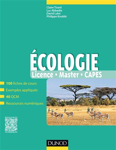Ecologie : 100 fiches de cours, exemples appliqués, 40 QCM, ressources numériques : licence, master, Capes