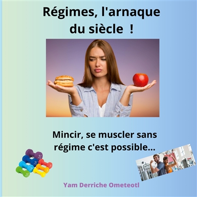 Régimes, l'arnaque du...