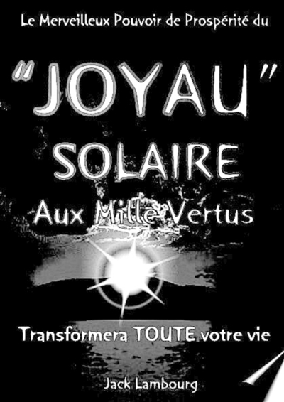 Le JOYAU SOLAIRE aux MILLE...