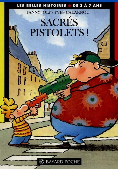 Les belles histoires n°99 : Sacrés pistolets !