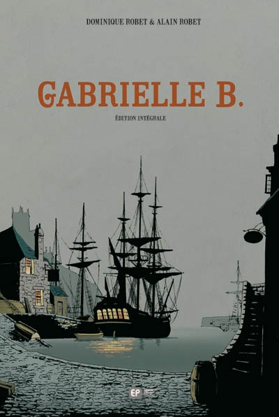 Gabrielle B. : édition intégrale