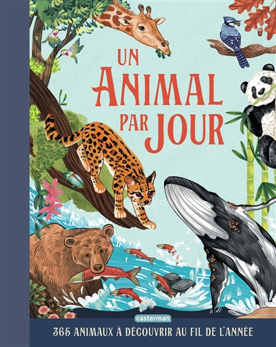 un animal par jour : 365 animaux à découvrir au fil de l'année