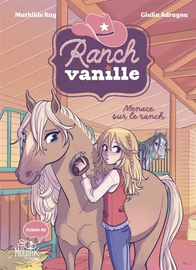 Ranch Vanille. Vol. 3. Menace sur le ranch