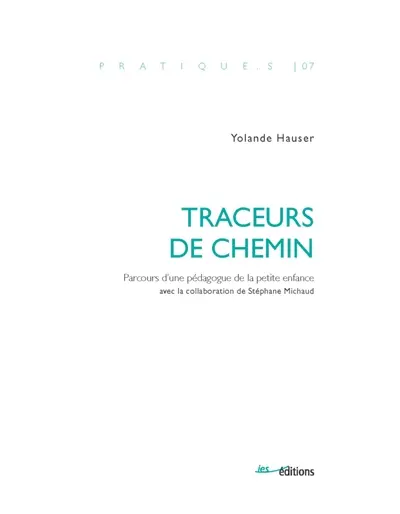 Traceurs de chemin : parcours d'une pédagogue de la petite enfance