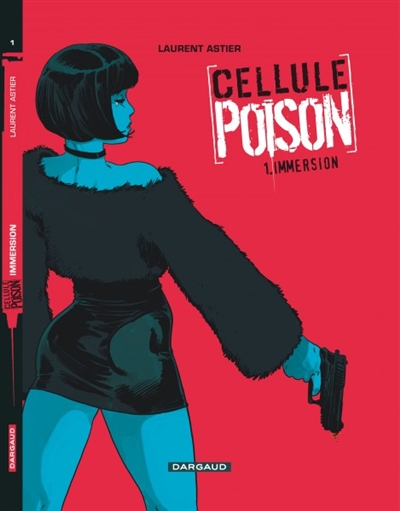 Cellule poison. Vol. 1. Immersion