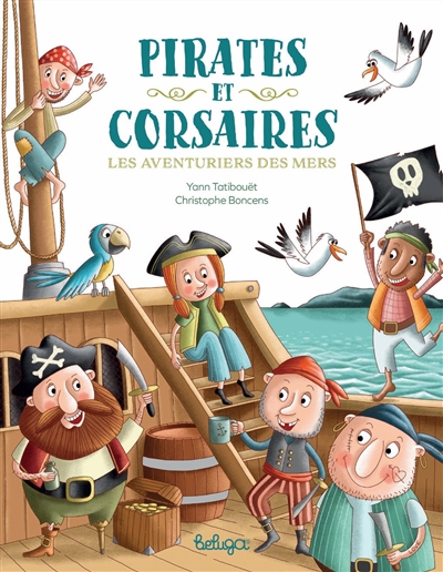 Pirates et corsaires : les aventuriers des mers