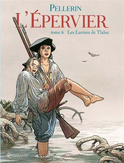 L'Epervier : 1er cycle. Vol. 6. Les larmes de Tlaloc