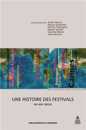 Une histoire des festivals : XXe-XXIe siècle