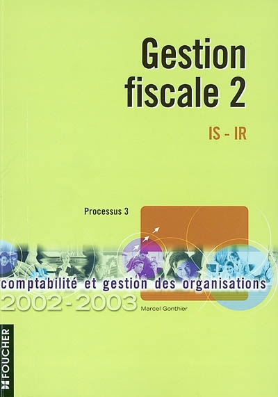 Gestion fiscale 2 : IS-IR, processus 3