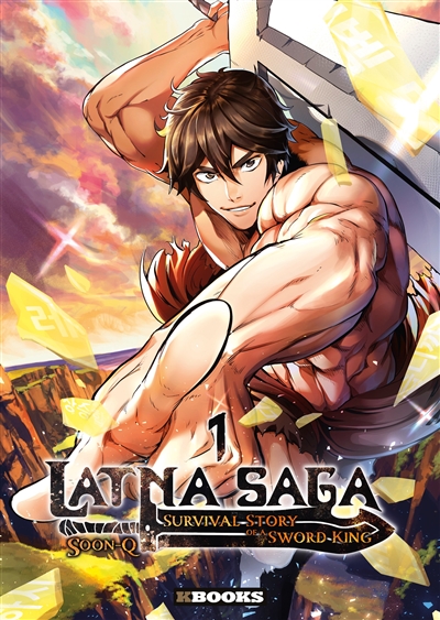 Latna saga : survival of a sword king. Vol. 1