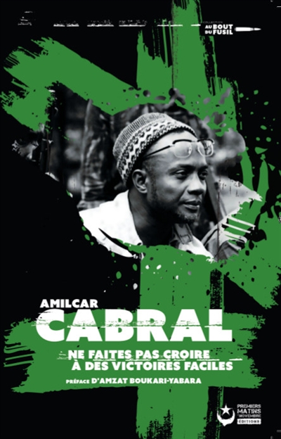 Amilcar Cabral : ne faites pas croire à des victoires faciles