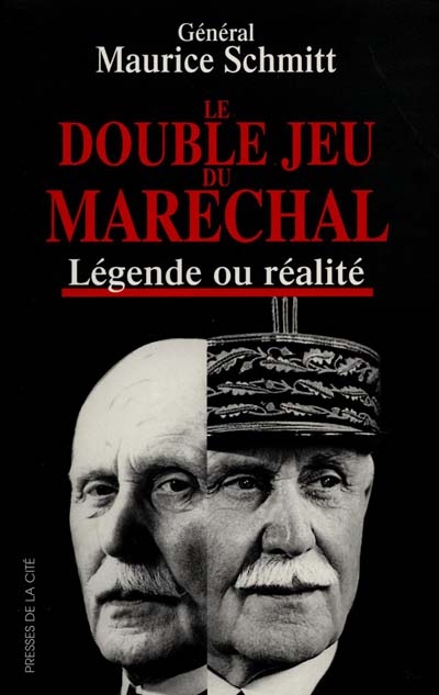 Le double jeu du Maréchal : légende ou réalité