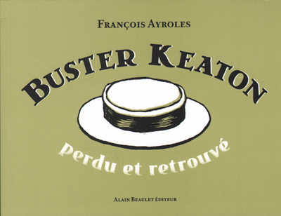 Buster Keaton : perdu et retrouvé