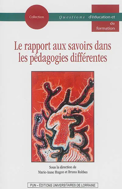 Le rapport aux savoirs dans les pédagogies différentes