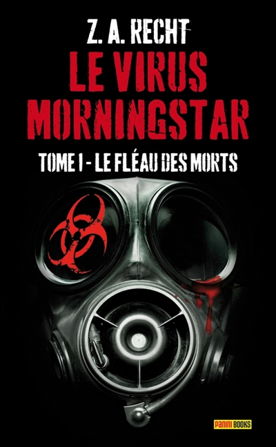 Le virus Morningstar. Vol. 1. Le fléau des morts