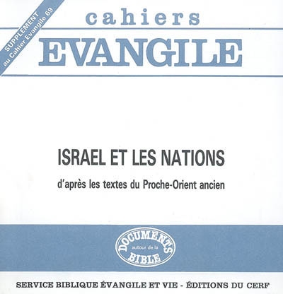 Cahiers Evangile, supplément, n° 69. Israël et les nations, d'après les textes du Proche-Orient ancien