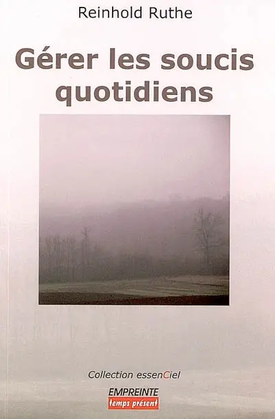 Gérer les soucis quotidiens