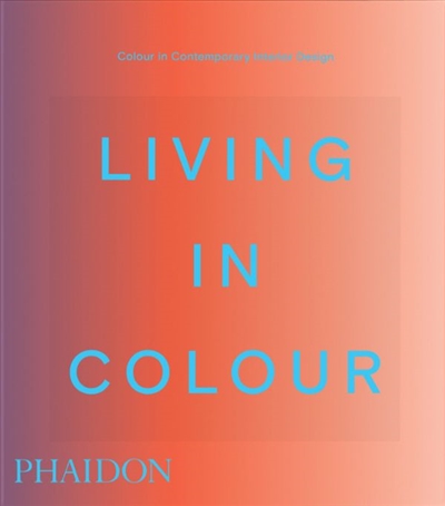 Living in colour : colour...