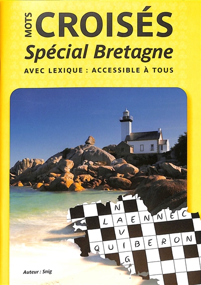 Mots croisés : spécial Bretagne : avec lexique, accessible à tous