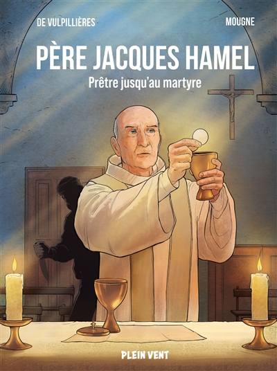 Père Jacques Hamel : prêtre...