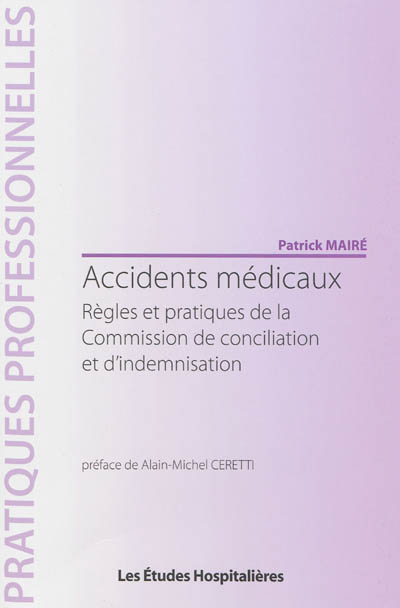 Accidents médicaux : règles et pratiques de la Commission de conciliation et d'indemnisation
