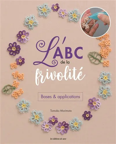 L'abc de la frivolité : bases et applications