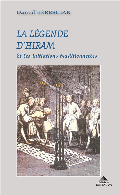 La légende d'Hiram : & les...