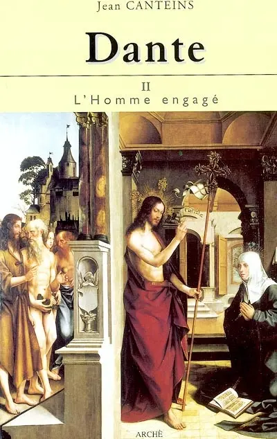 Dante. Vol. 2. L'homme engagé