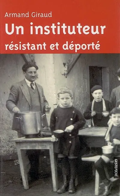 Un instituteur résistant et déporté