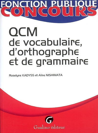 QCM de vocabulaire, d'orthographe et de grammaire