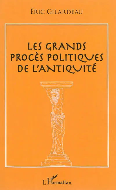 Les grands procès politiques de l'Antiquité