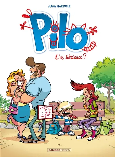 Pilo. Vol. 1. T'es sérieux ? : 1 euros de +