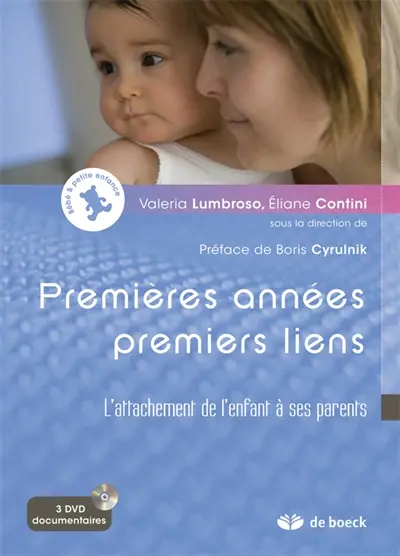 Premières années, premiers liens : l'attachement de l'enfant à ses parents