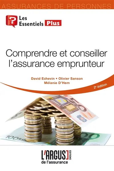Comprendre et conseiller l'assurance emprunteur