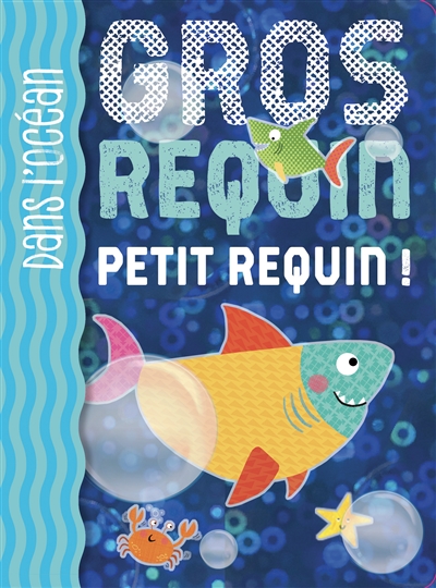 Dans l'océan : gros requin petit requin