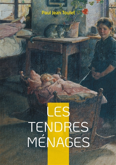 Les tendres ménages : Un...