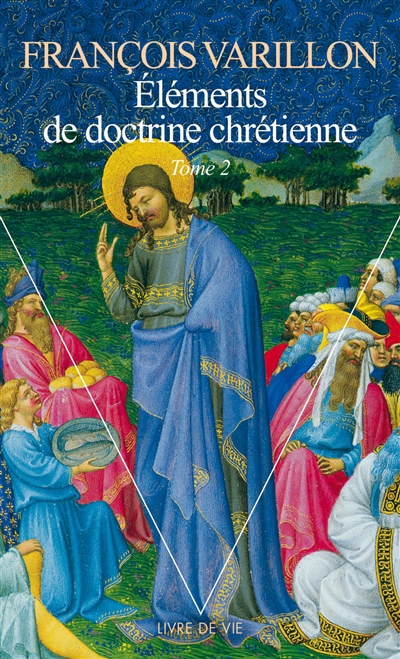Eléments de doctrine chrétienne. Vol. 2