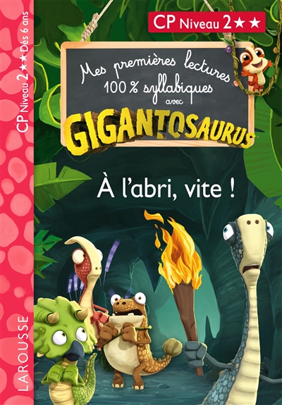Gigantosaurus : à l'abri, vite ! : CP niveau 2