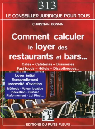 Comment calculer le loyer des restaurants et bars... : cafés, cafétérias, brasseries, fast foods, hôtels, discothèques...