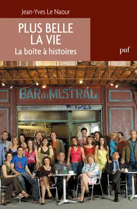 Plus belle la vie : la boîte à histoires