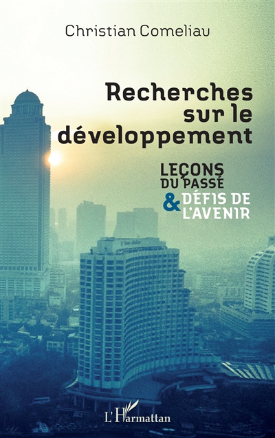 Recherches sur le développement : leçons du passé et défis de l'avenir